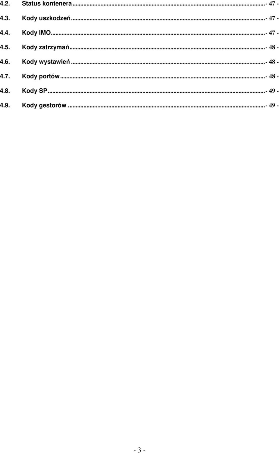 ..- 48-4.6. Kody wystawień...- 48-4.7. Kody portów.