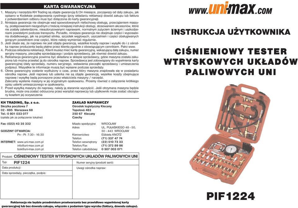 potwierdzeniem odbioru musi być dołączona do karty gwarancyjnej). 2.