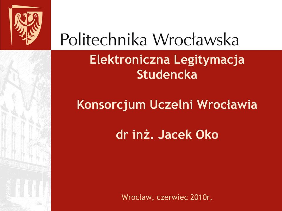 Uczelni Wrocławia dr inż.