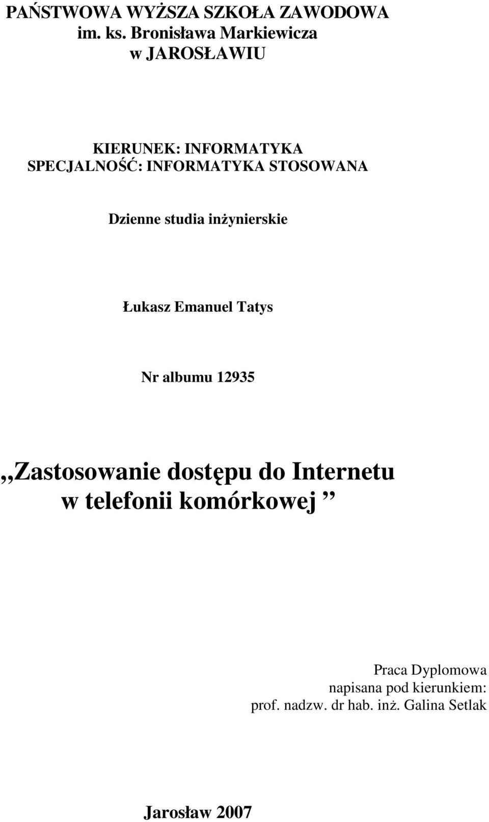 STOSOWANA Dzienne studia inynierskie Łukasz Emanuel Tatys Nr albumu 12935