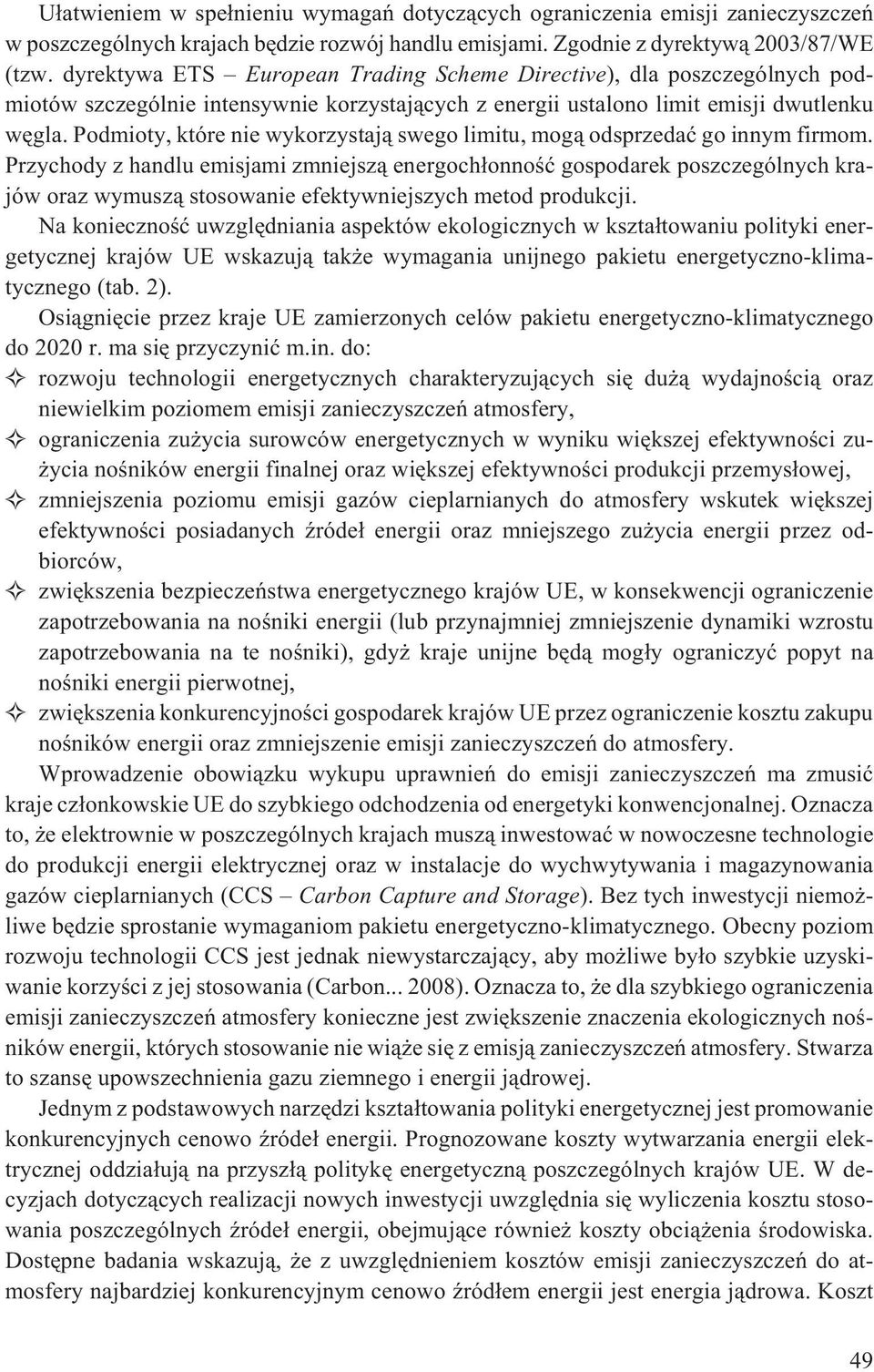Podmioty, które nie wykorzystaj¹ swego limitu, mog¹ odsprzedaæ go innym firmom.