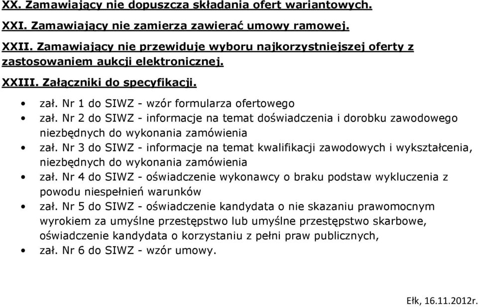 Nr 2 do SIWZ - informacje na temat doświadczenia i dorobku zawodowego niezbędnych do wykonania zamówienia zał.