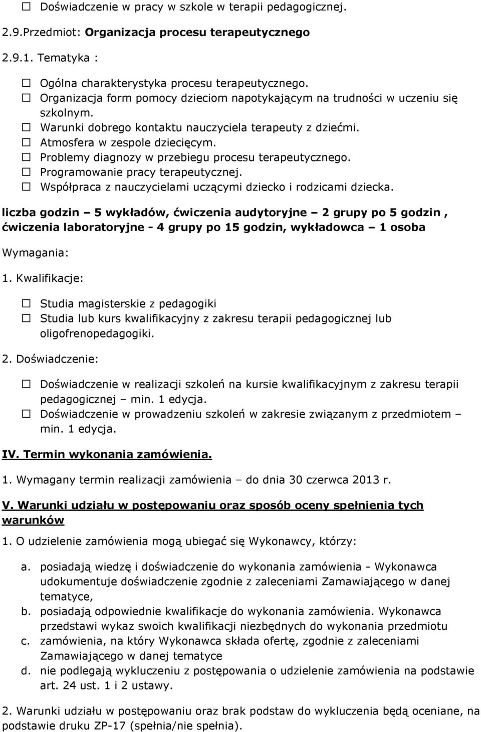 Problemy diagnozy w przebiegu procesu terapeutycznego. Programowanie pracy terapeutycznej. Współpraca z nauczycielami uczącymi dziecko i rodzicami dziecka.