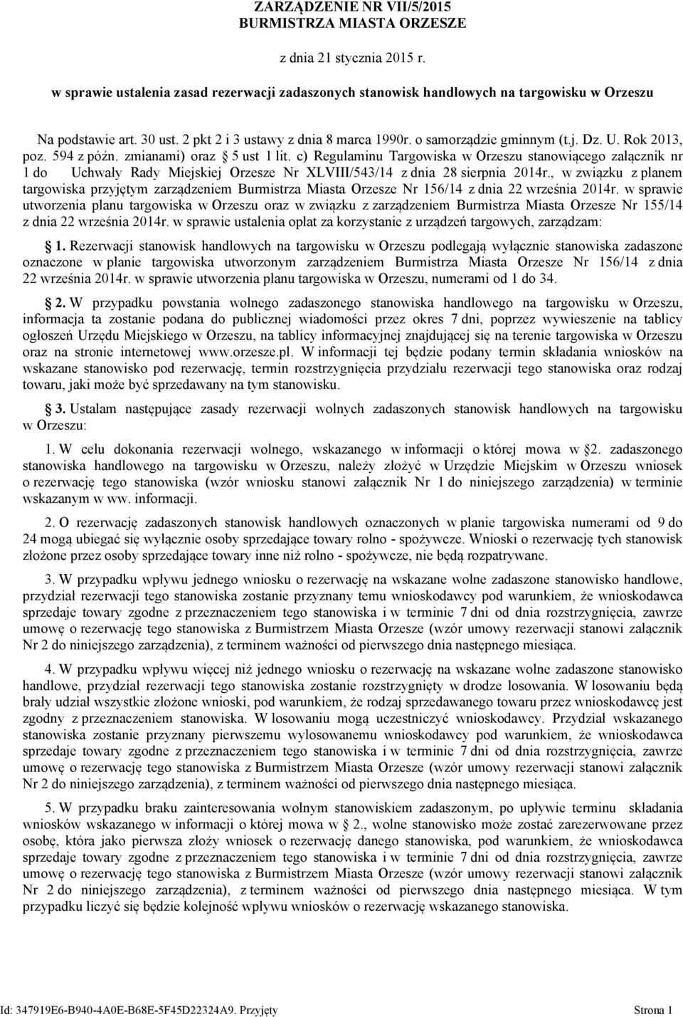 c) Regulaminu Targowiska w Orzeszu stanowiącego załącznik nr 1 do Uchwały Rady Miejskiej Orzesze Nr XLVIII/543/14 z dnia 28 sierpnia 2014r.