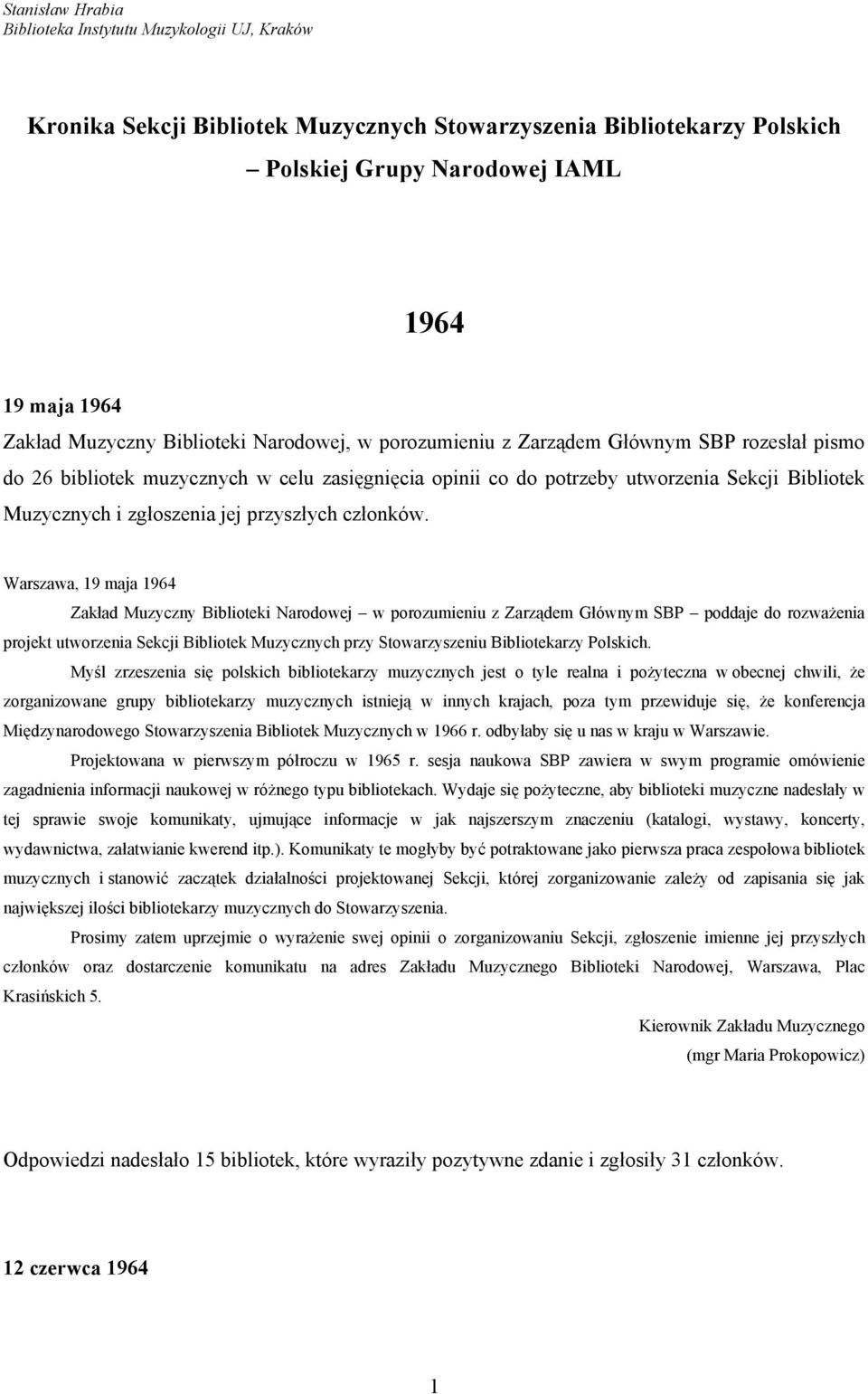 przyszłych członków.