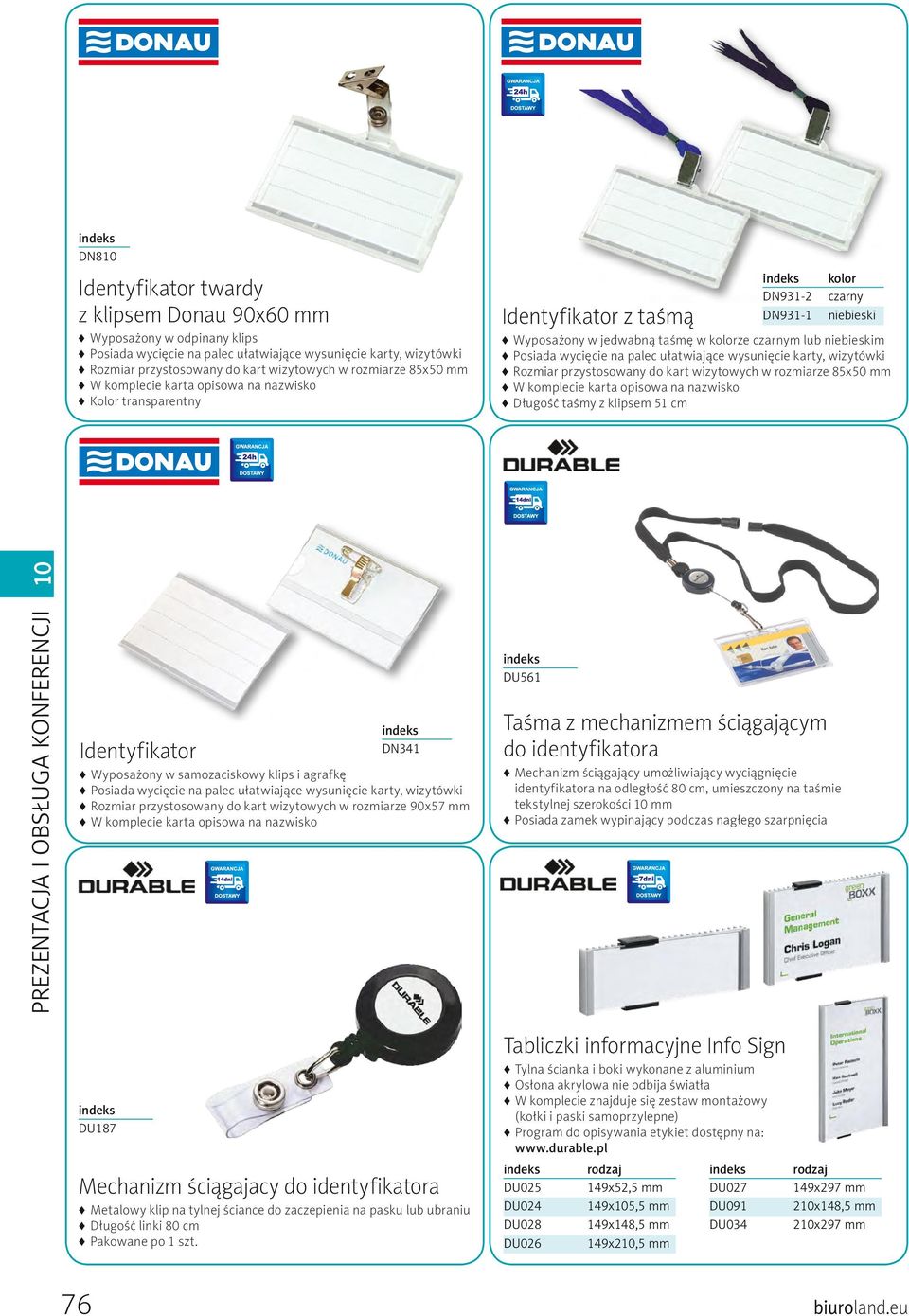 palec ułatwiające wysunięcie karty, wizytówki Rozmiar przystosowany do kart wizytowych w rozmiarze 85x50 mm W komplecie karta opisowa na nazwisko Długość taśmy z klipsem 51 cm Identyfikator DN341