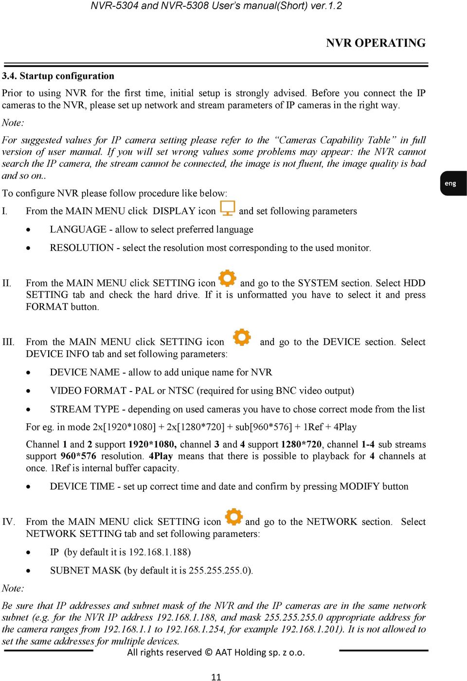 Note: For suggested values for IP camera setting please refer to the Cameras Capability Table in full version of user manual.