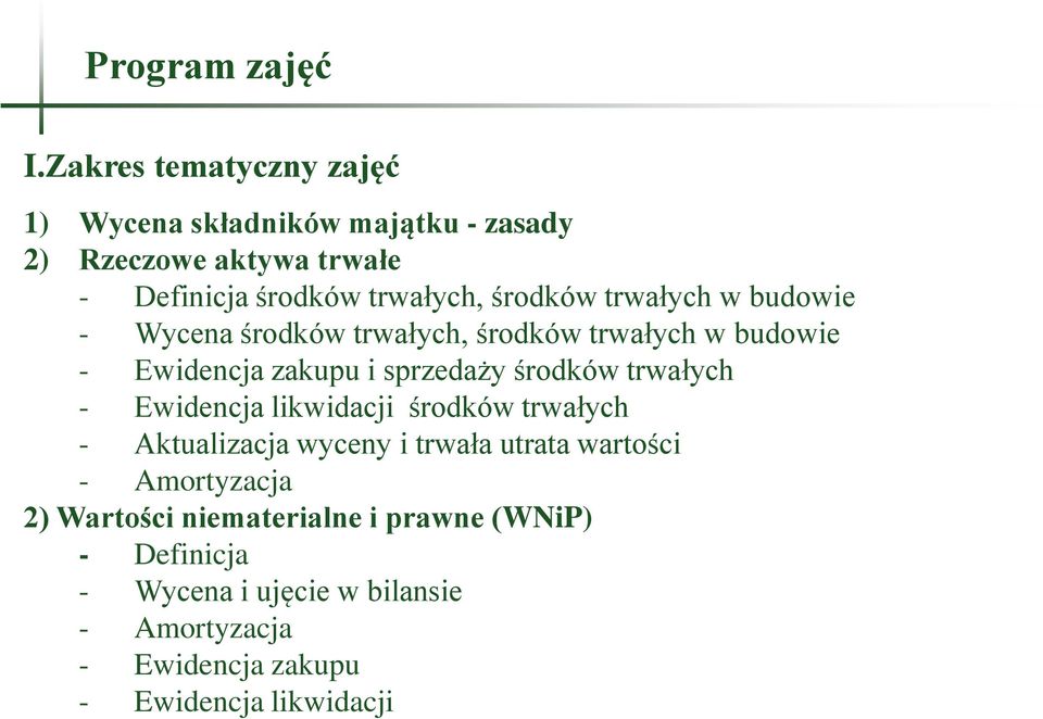 trwałych w budowie - Wycena środków trwałych, środków trwałych w budowie - Ewidencja zakupu i sprzedaży środków trwałych -