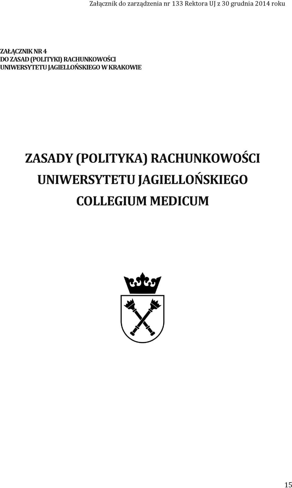UNIWERSYTETU JAGIELLOŃSKIEGO W KRAKOWIE ZASADY (POLITYKA)