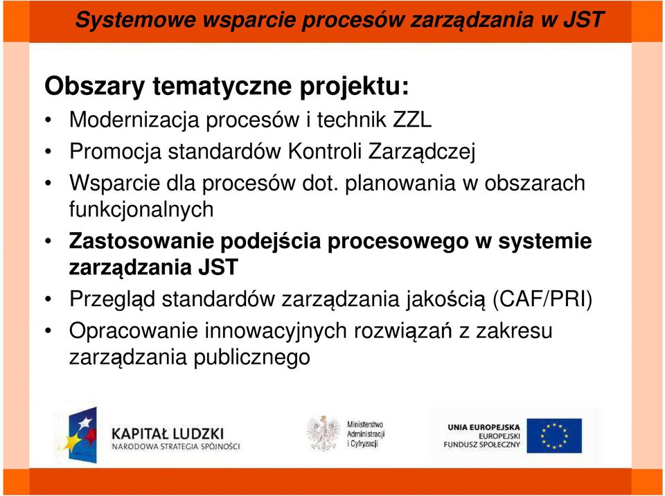 planowania w obszarach funkcjonalnych Zastosowanie podejścia procesowego w systemie