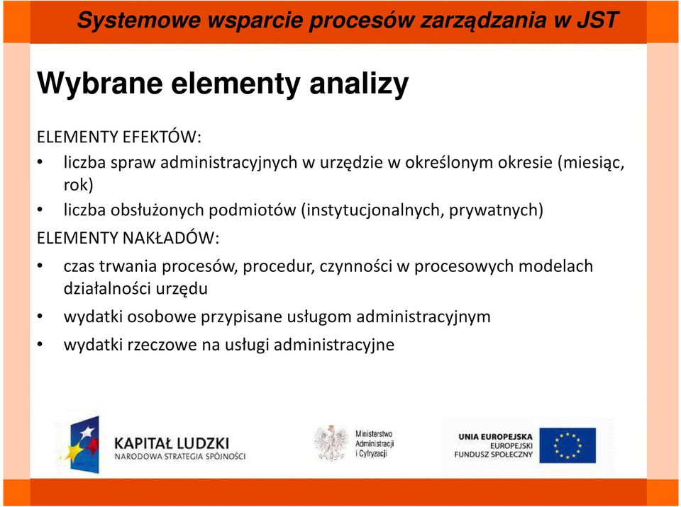 ELEMENTY NAKŁADÓW: czas trwania procesów, procedur, czynności w procesowych modelach