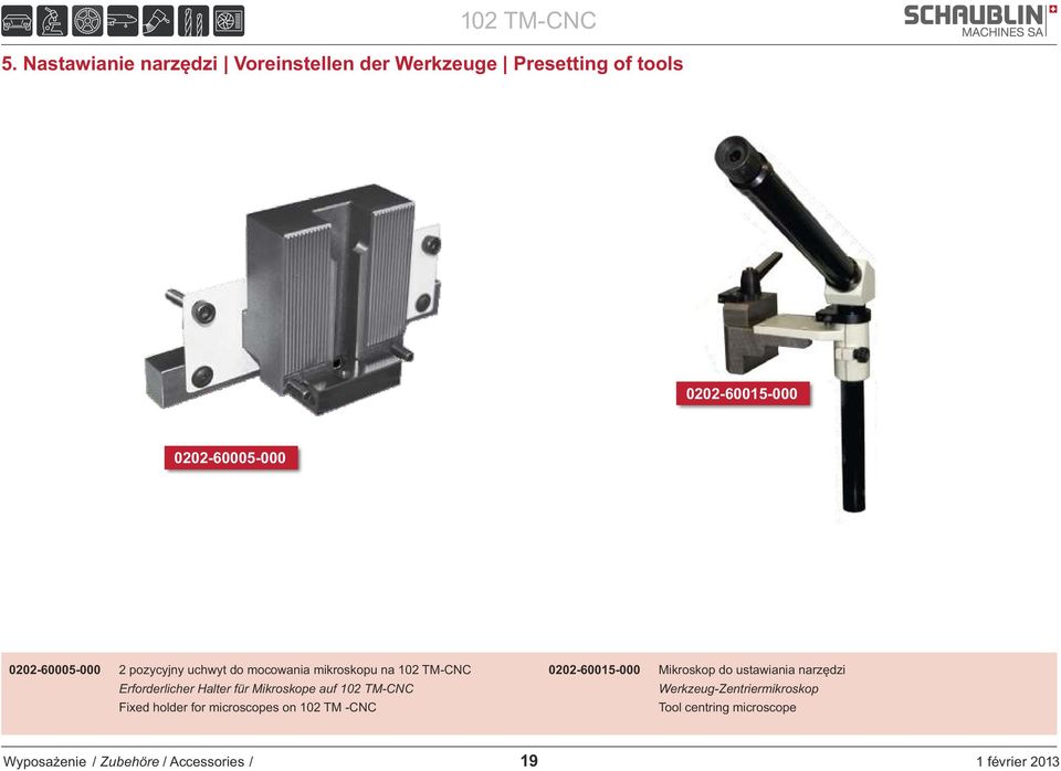 Erforderlicher Halter für Mikroskope auf 102 TM-CNC Fixed holder for microscopes on 102 TM