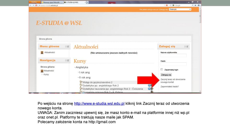 UWAGA: Zanim zaczniesz upewnij się, że masz konto e-mail na platformie