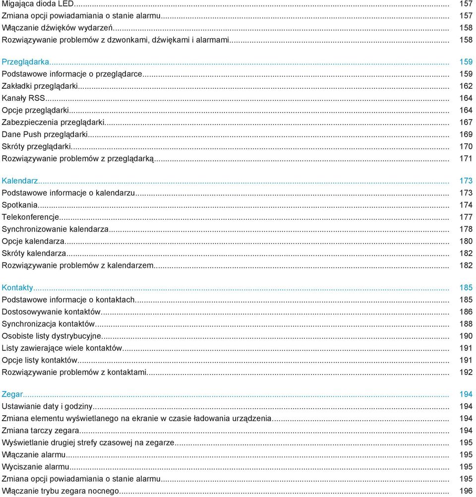 .. 169 Skróty przeglądarki... 170 Rozwiązywanie problemów z przeglądarką... 171 Kalendarz... 173 Podstawowe informacje o kalendarzu... 173 Spotkania... 174 Telekonferencje.
