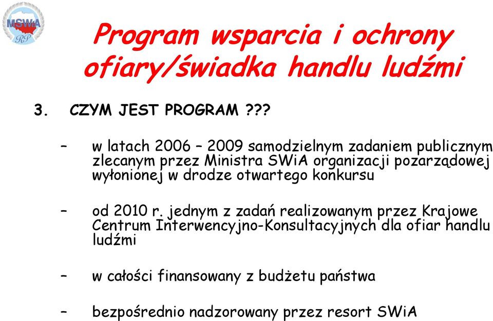 pozarządowej wyłonionej w drodze otwartego konkursu od 2010 r.