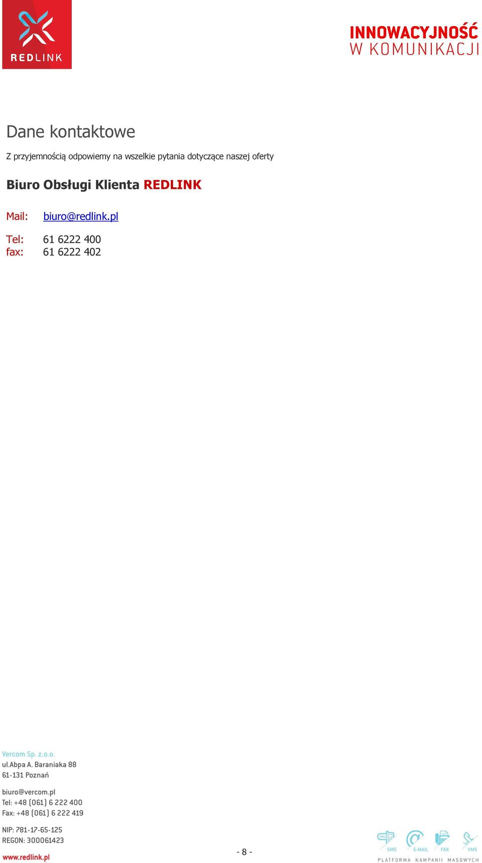 Biuro Obsługi Klienta REDLINK Mail: