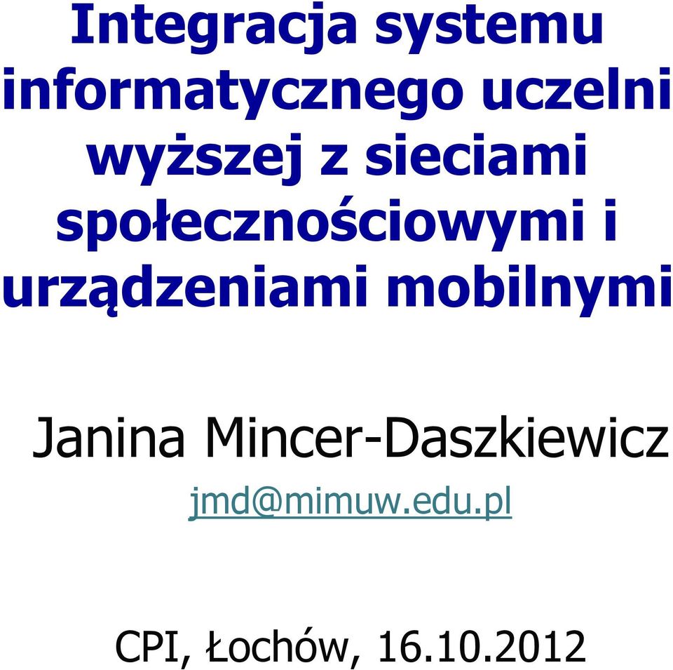 urządzeniami mobilnymi Janina