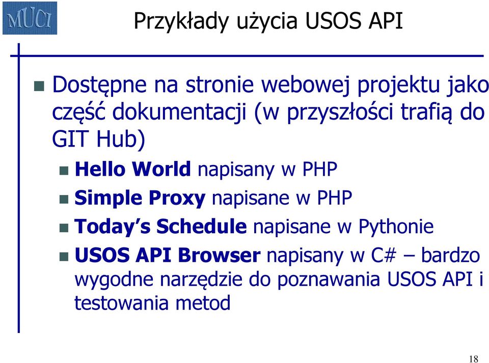Simple Proxy napisane w PHP Today s Schedule napisane w Pythonie USOS API