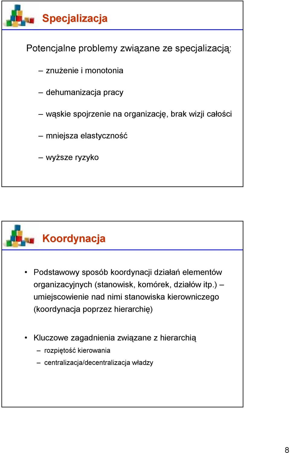 elementów organizacyjnych (stanowisk, komórek, działów itp.