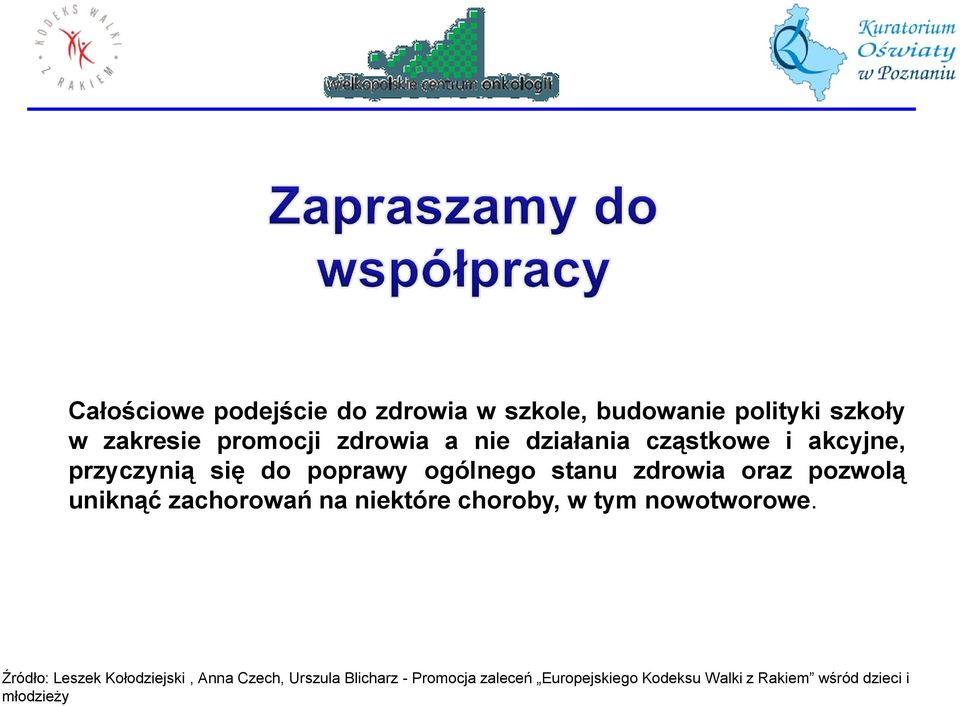 akcyjne, przyczynią się do poprawy ogólnego stanu zdrowia oraz