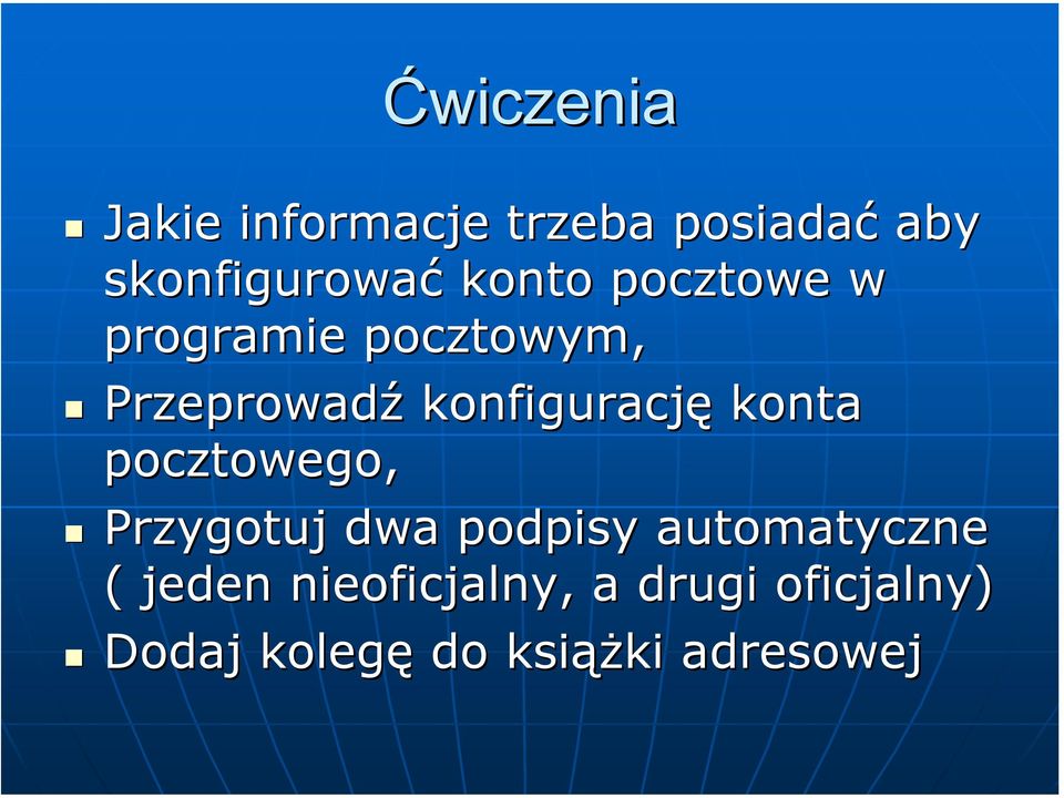 konta pocztowego, Przygotuj dwa podpisy automatyczne ( jeden