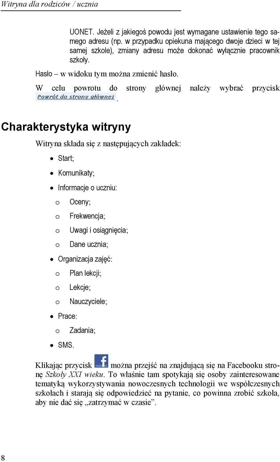 W celu powrotu do strony głównej należy wybrać przycisk.