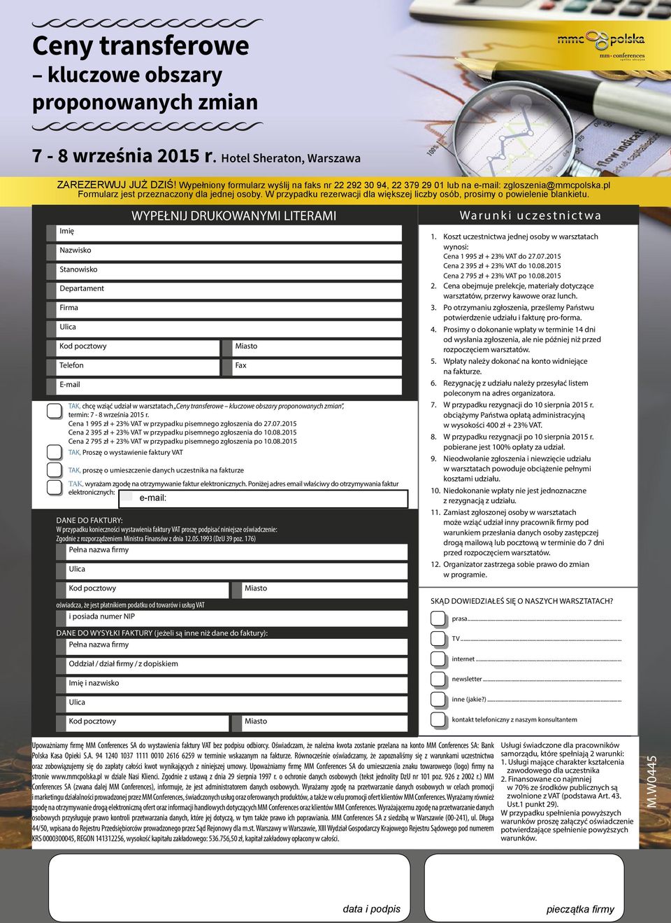 Imię Nazwisko Stanowisko Departament Firma Ulica Kod pocztowy Telefon E-mail WYPEŁNIJ DRUKOWANYMI LITERAMI Miasto TAK, chcę wziąć udział w warsztatach Ceny transferowe, termin: Cena 1 995 zł + 23%