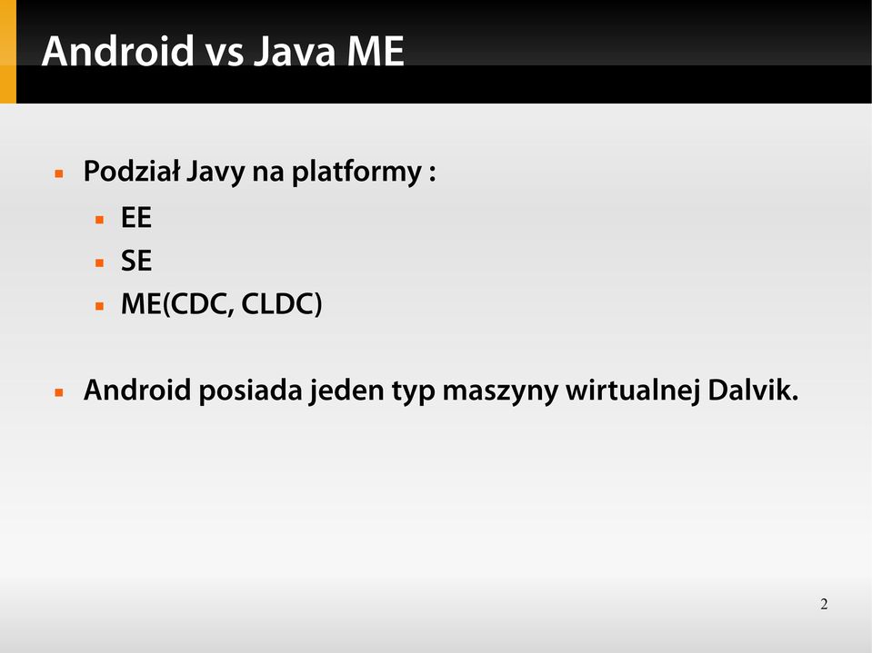ME(CDC, CLDC) Android posiada