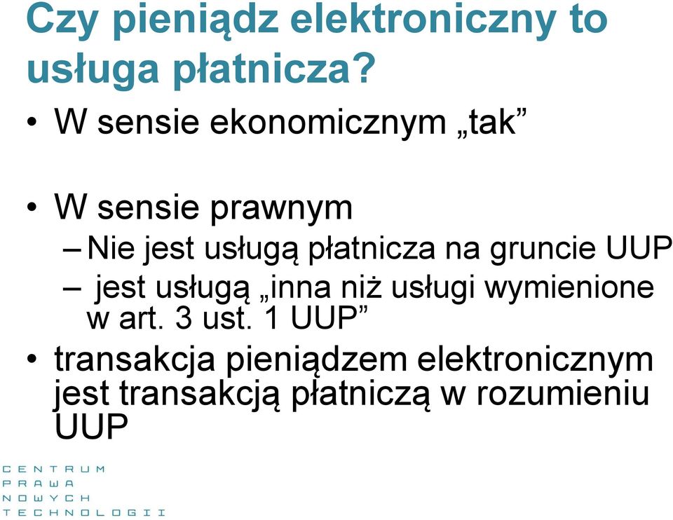 płatnicza na gruncie UUP jest usługą inna niż usługi wymienione w