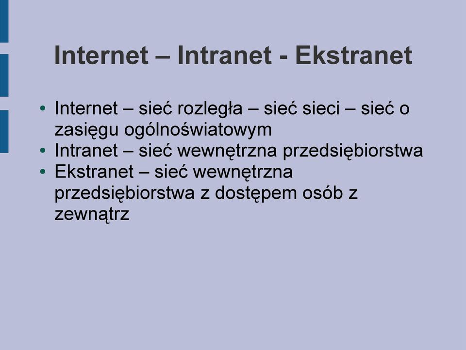 Intranet sieć wewnętrzna przedsiębiorstwa Ekstranet