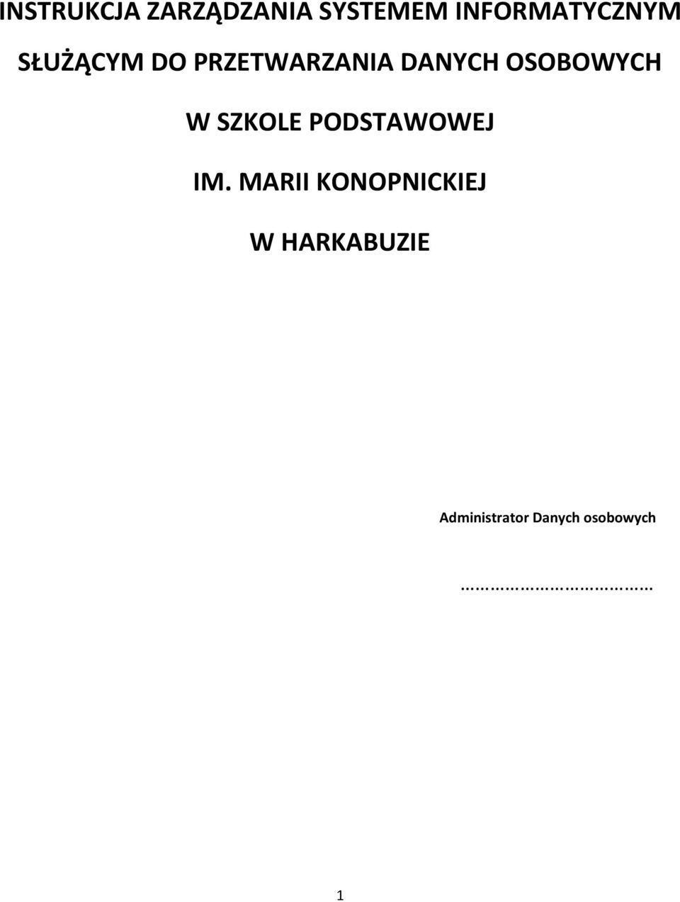 DANYCH OSOBOWYCH W SZKOLE PODSTAWOWEJ IM.