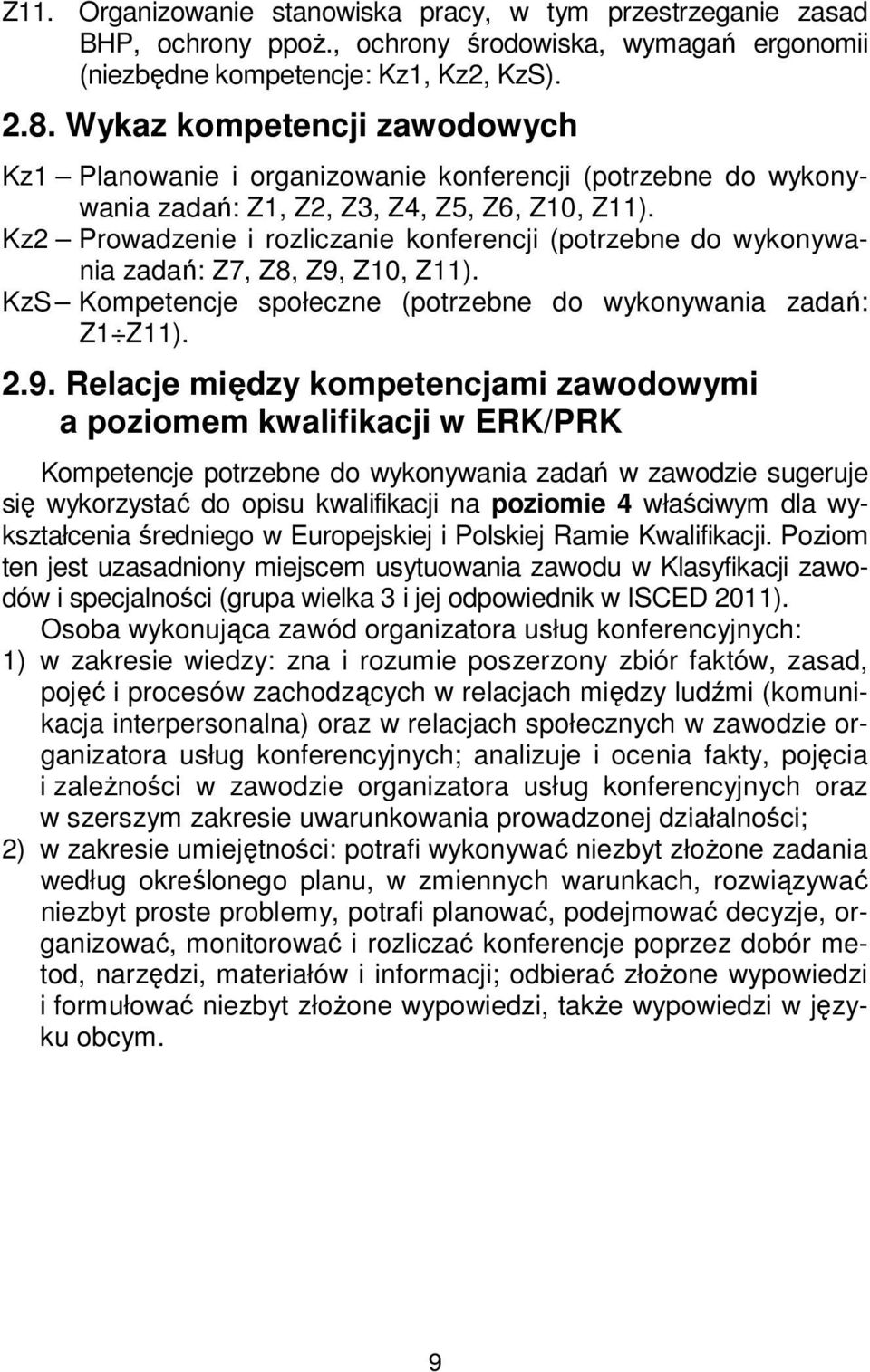 Kz2 Prowadzenie i rozliczanie konferencji (potrzebne do wykonywania zadań: Z7, Z8, Z9,