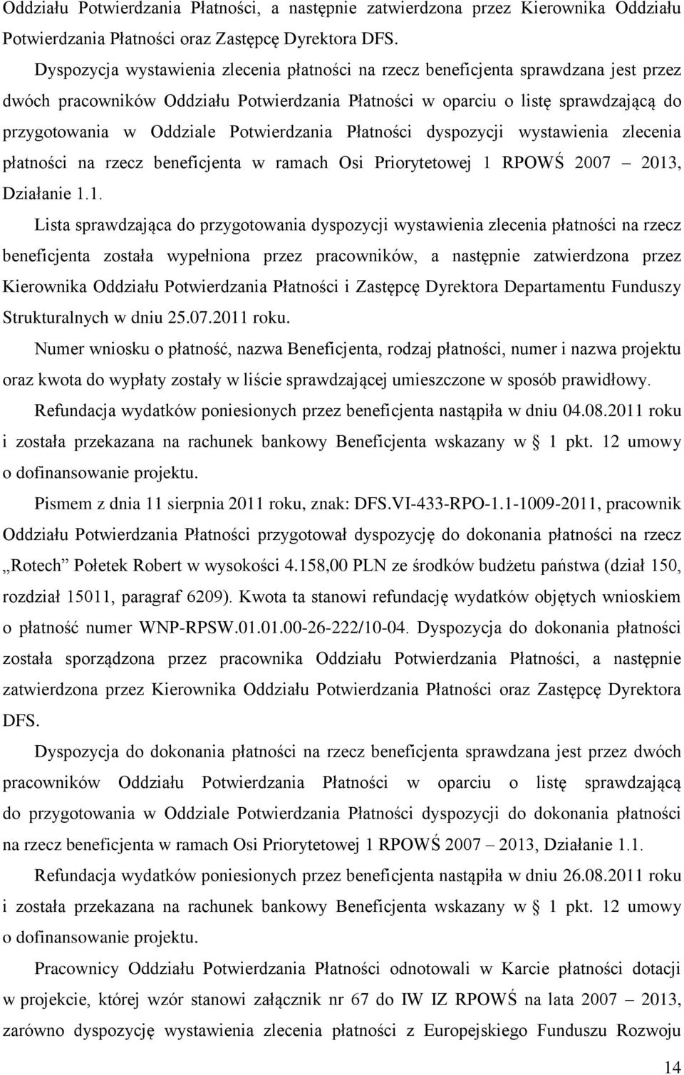 Potwierdzania Płatności dyspozycji wystawienia zlecenia płatności na rzecz beneficjenta w ramach Osi Priorytetowej 1 