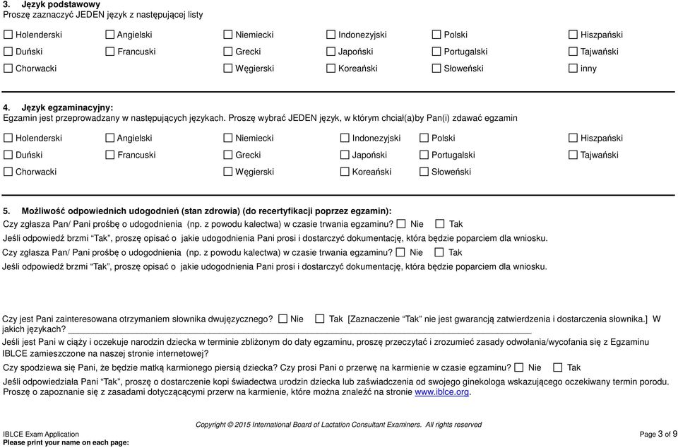 Proszę wybrać JEDEN język, w którym chciał(a)by Pan(i) zdawać egzamin Holenderski Angielski Niemiecki Indonezyjski Polski Hiszpański Duński Francuski Grecki Japoński Portugalski Tajwański Chorwacki