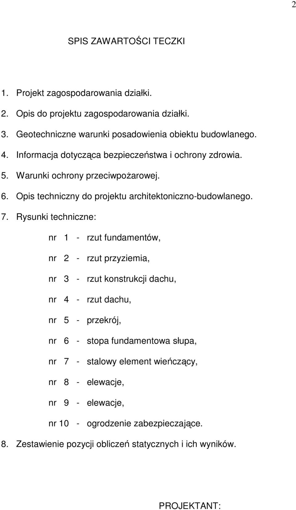 Opis techniczny do projektu architektoniczno-budowlanego. 7.