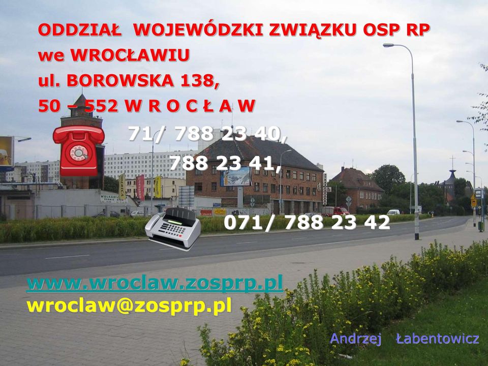 23 40, 788 23 41, 071/ 788 23 42 www.wroclaw.