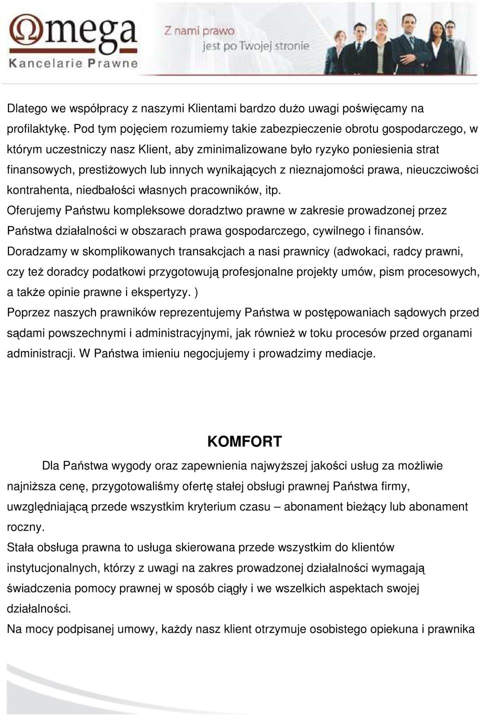 wynikających z nieznajomości prawa, nieuczciwości kontrahenta, niedbałości własnych pracowników, itp.