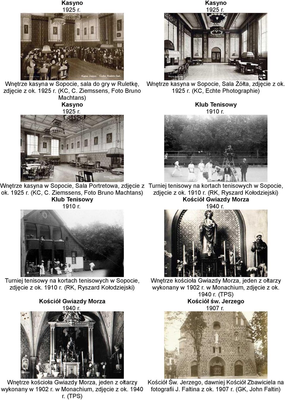 Ziemssens, Foto Bruno Machtans) zdjęcie z ok. (RK, Ryszard Kołodziejski) Klub Tenisowy Kościół Gwiazdy Morza 1940 r. Turniej tenisowy na kortach tenisowych w Sopocie, zdjęcie z ok.