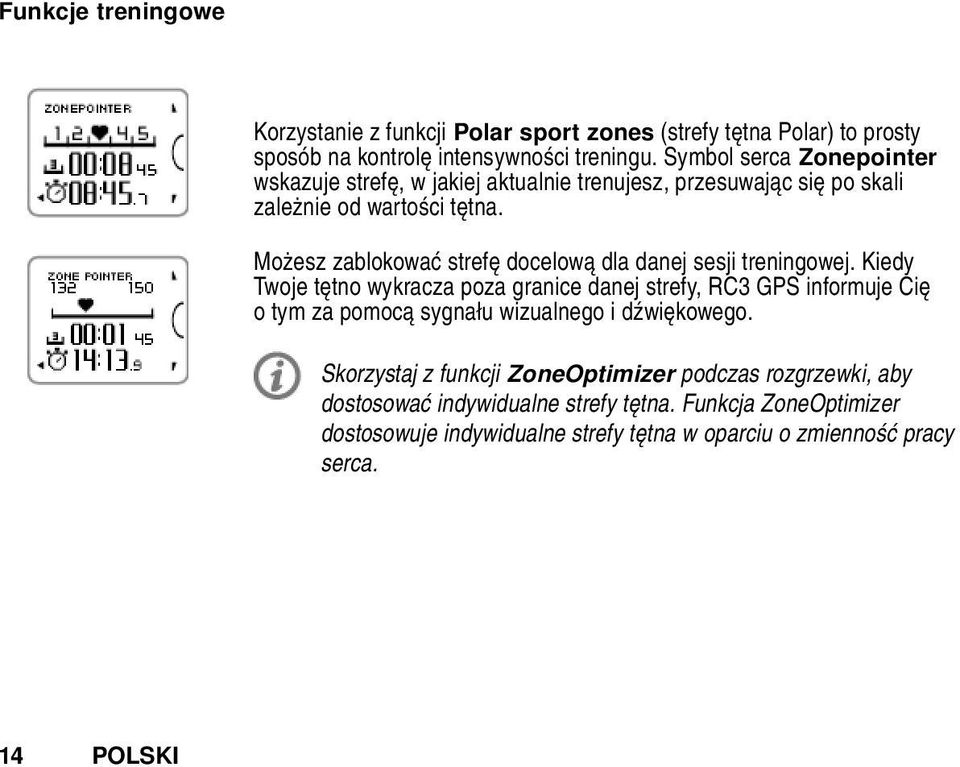 Możesz zablokować strefę docelową dla danej sesji treningowej.