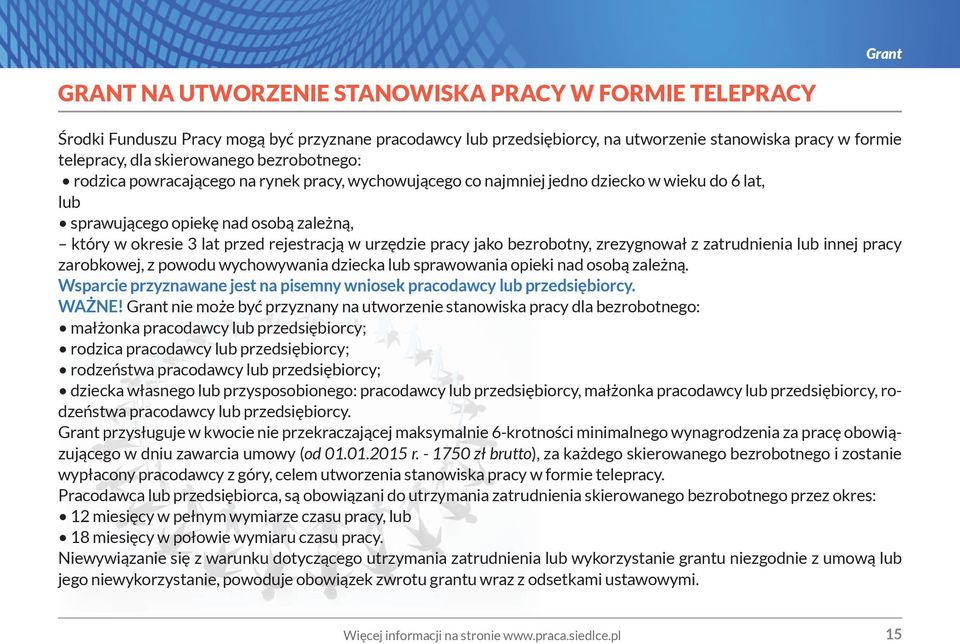 rejestracją w urzędzie pracy jako bezrobotny, zrezygnował z zatrudnienia lub innej pracy zarobkowej, z powodu wychowywania dziecka lub sprawowania opieki nad osobą zależną.