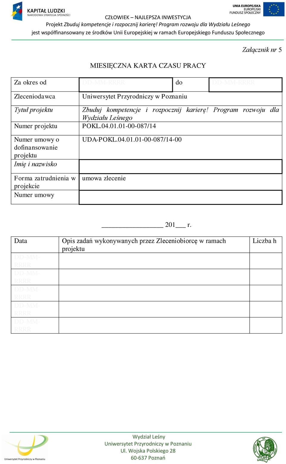 karierę! Program rozwoju dla Wydziału Leśnego POKL.04.01.