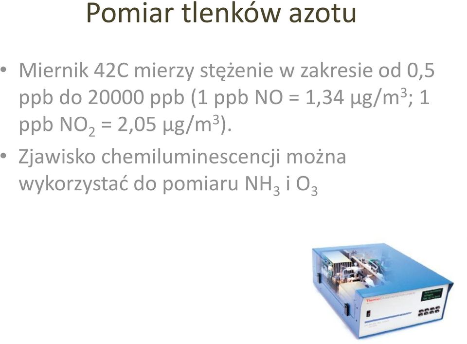 µg/m 3 ; 1 ppb NO 2 = 2,05 µg/m 3 ).