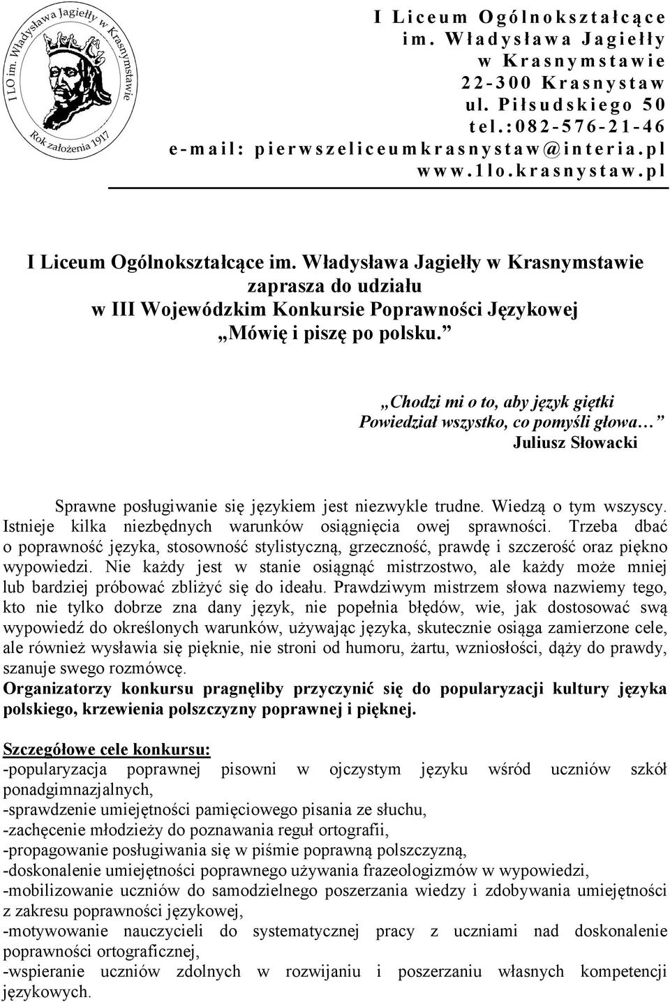 Władysława Jagiełły w Krasnymstawie zaprasza do udziału w III Wojewódzkim Konkursie Poprawności Językowej Mówię i piszę po polsku.