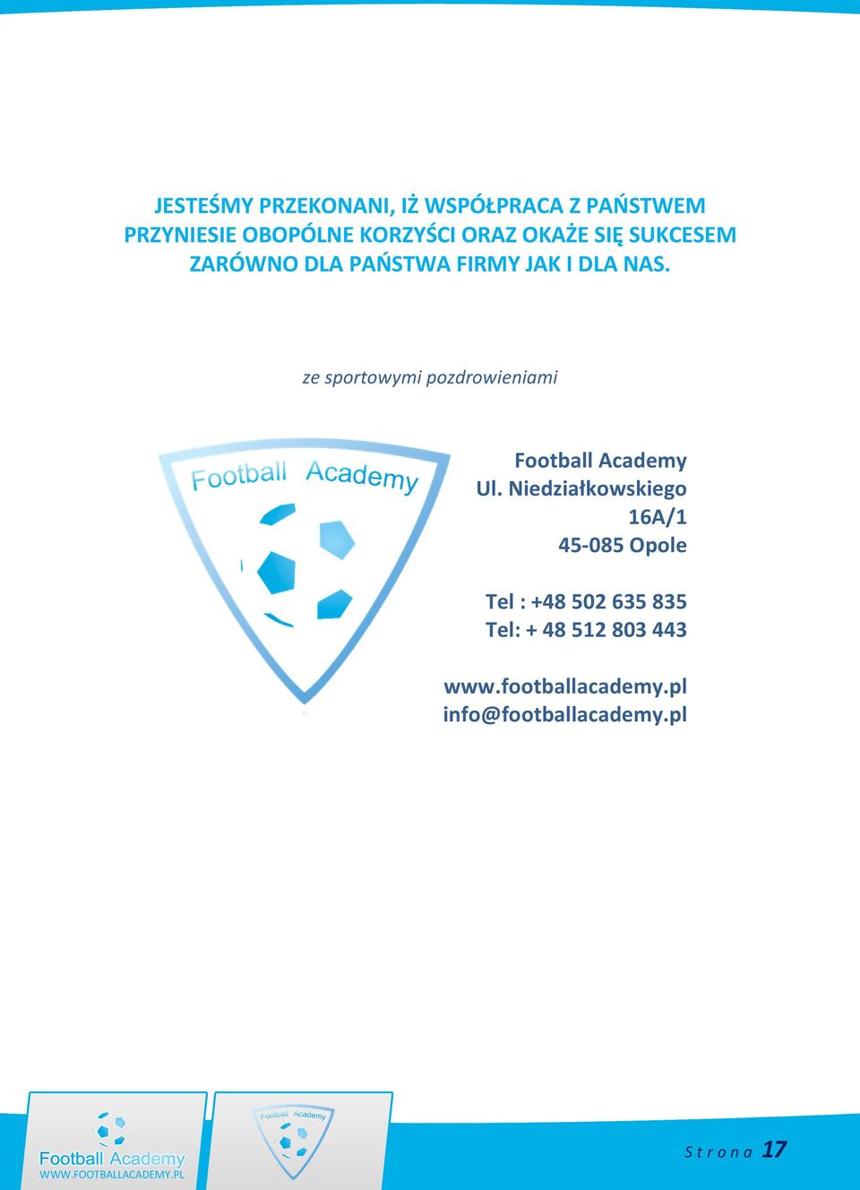 ze sportowymi pozdrowieniami Football Academy Ul.