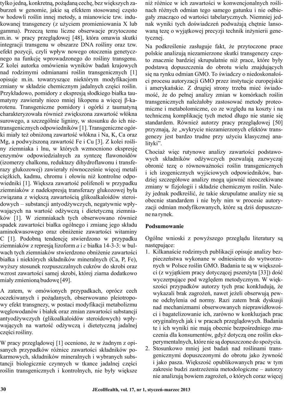 Niemniej jedkowanej transgenezy (z użyciem promieniowania X lub nak wyniki tych doświadczeń podważają chętnie lansogamma).