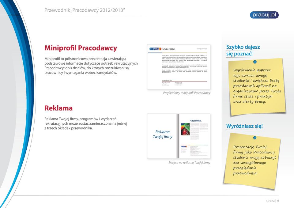 Grupa Pracuj jest właścicielem wiodących serwisów rekrutacyjnych w Polsce i na Ukrainie (polskiego Pracuj.pl i ukraińskiego Rabota.ua) oraz serwisów branżowych Jobs4.