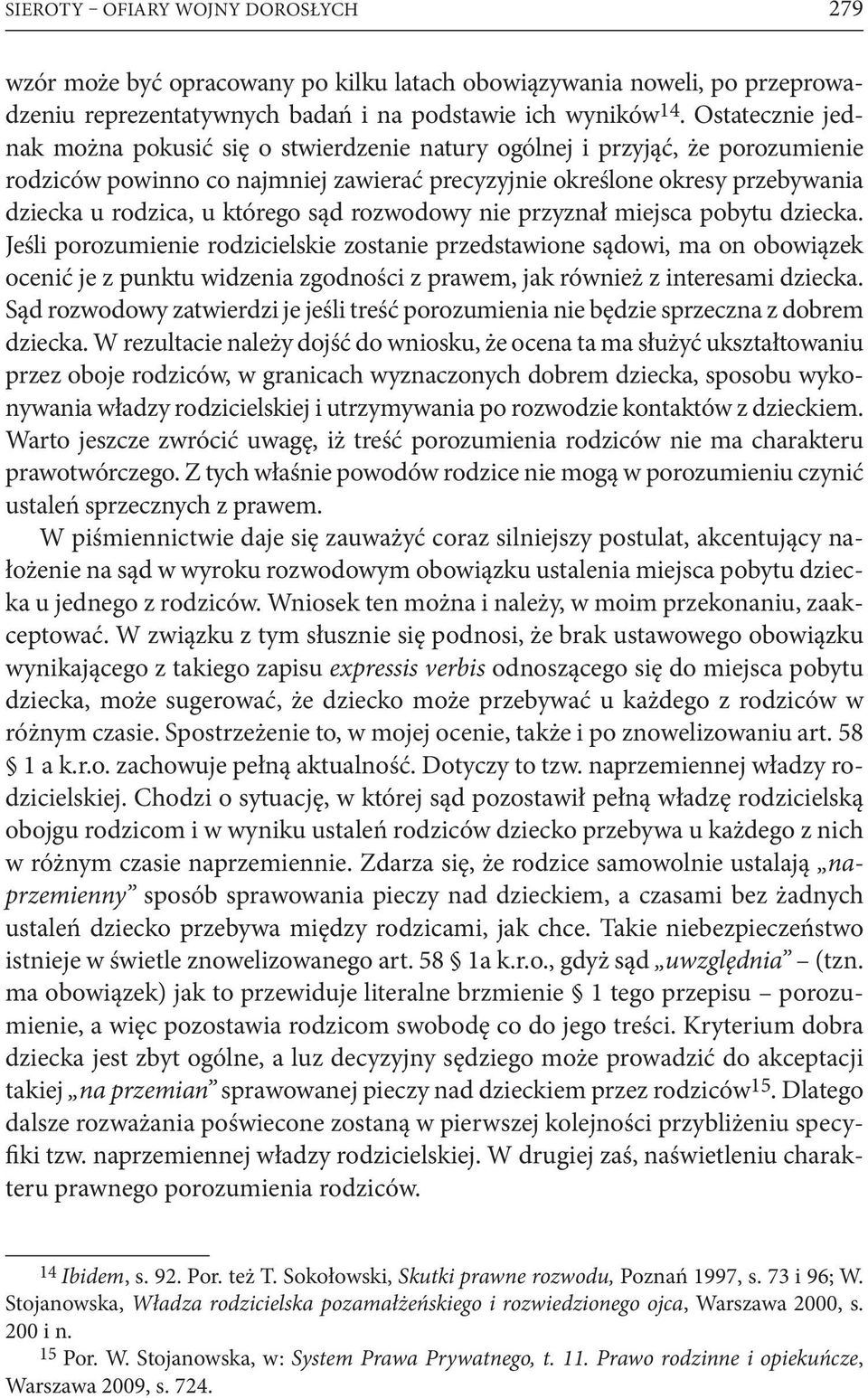 którego sąd rozwodowy nie przyznał miejsca pobytu dziecka.
