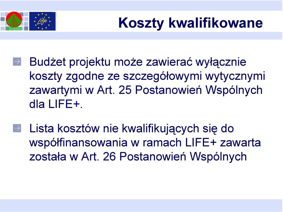 25 Postanowień Wspólnych dla LIFE+.