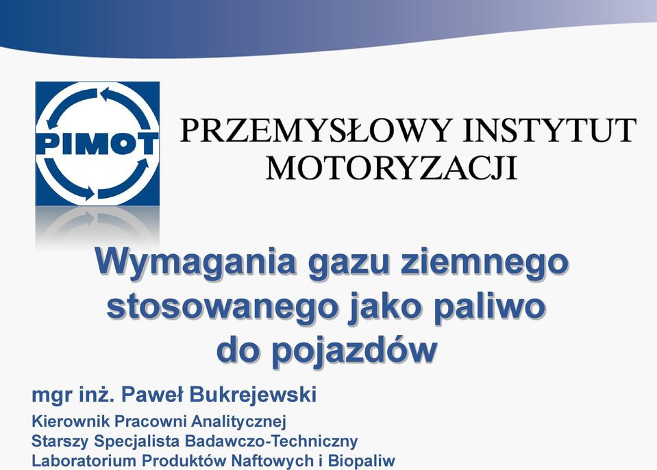Paweł Bukrejewski do pojazdów Kierownik Pracowni