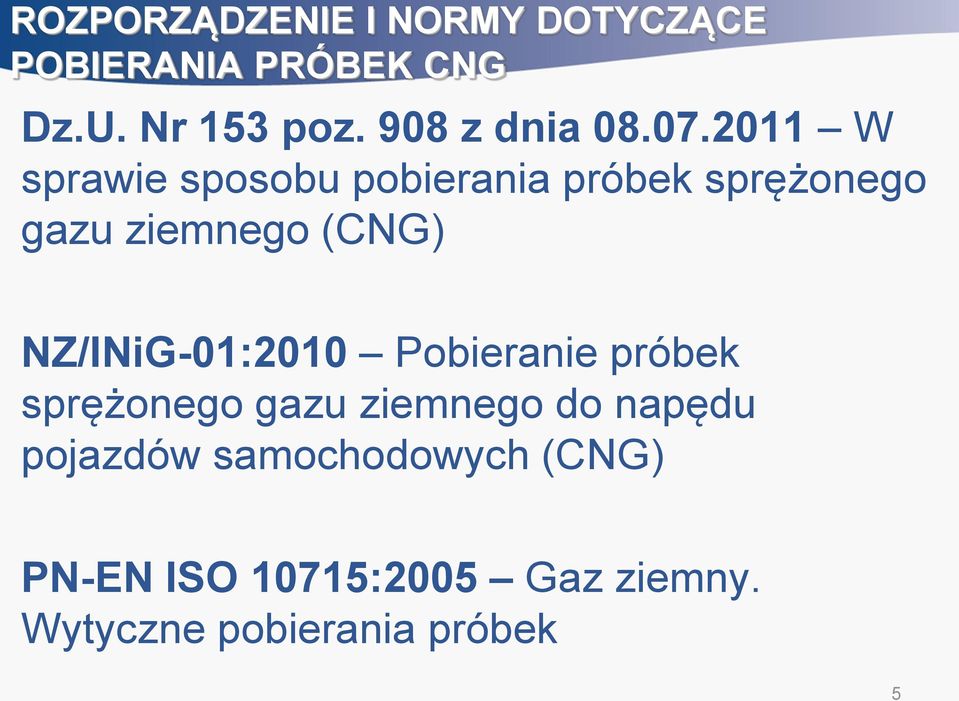 2011 W sprawie sposobu pobierania próbek sprężonego gazu ziemnego (CNG)
